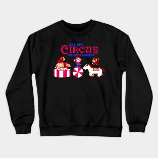 NOT MY CIRCUS NOT MY MONKEYS Crewneck Sweatshirt